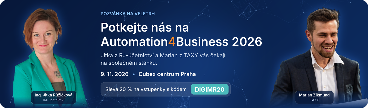 Pozvánka na veletrh Automation4Business 2026: Jitka Růžičková z RJ-účetnictví a Marian Zikmund z TAXY, sleva 20 % s kódem DIGIMR20